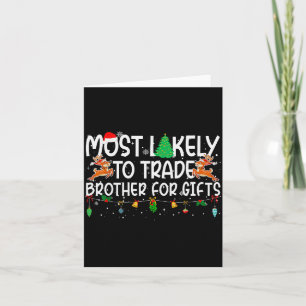 Family Christmas Xmas Most Likely To Trade Brother Card