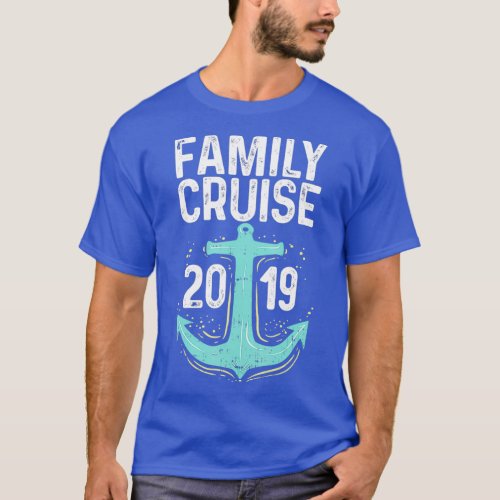 Family Cruise 2019 Ocean Liner Vacation Apparel T_Shirt