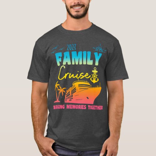 Family Cruise 2023 6 T_Shirt