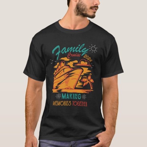 Family Cruise 2024 Making Memories Together Squad T_Shirt