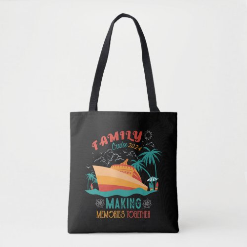 Family Cruise 2024 Making Memories together Tote Bag