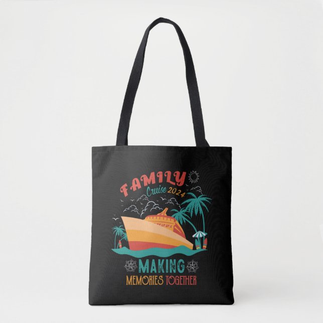 Family Cruise 2024 Making Memories together Tote Bag (Front)