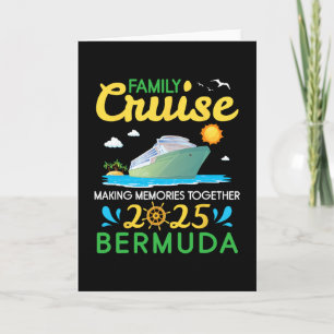 Family Cruise 2025 Bermuda Making Memories Togethe Card