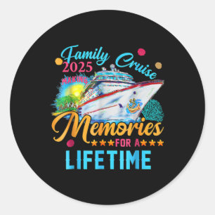 Family Cruise 2025 Making Memories For A Lifetime  Classic Round Sticker