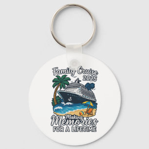 Family Cruise 2025 Making Memories For Lifetime Keychain