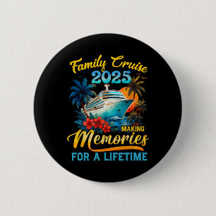 Family Cruise 2025 Summer Vacation Family Reunion Button