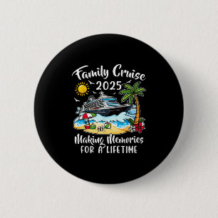 Family Cruise 2025 Vacation Family Reunion Cruise Button