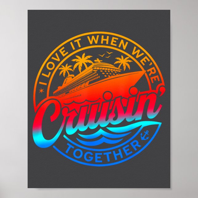 Family Cruise 2026 I Love It When We're Cruisin' T Poster (Front)