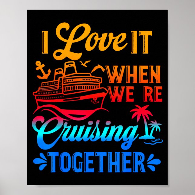 Family Cruise 2026 I Love It When We're Cruisin' T Poster (Front)
