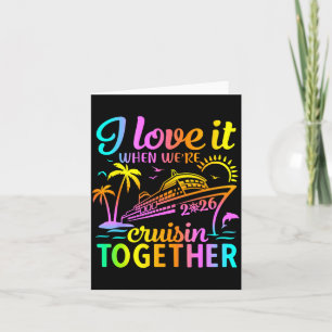 Family Cruise 2026 I Love It When Were Cruisin Tog Card