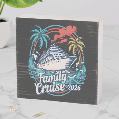 Family Cruise 2026 Summer Beach Vacation Family Wooden Box Sign