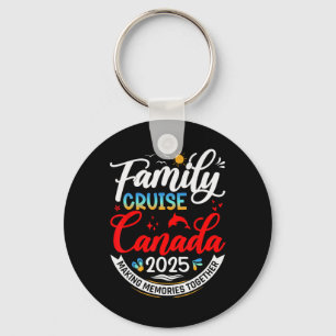Family Cruise Canada 2025 Canada Family Vacation 2 Keychain