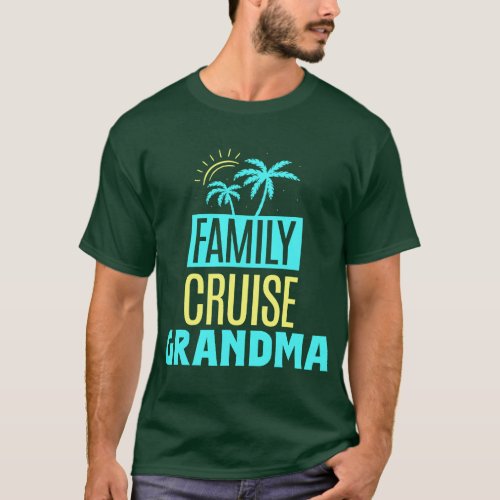 Family Cruise Grandma Vacation Ship Travel Grandmo T_Shirt