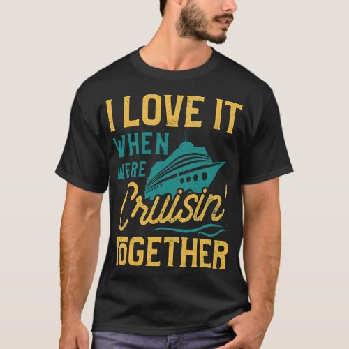 Family Cruise Group Cruise Funny Cruise Gifts T_Shirt