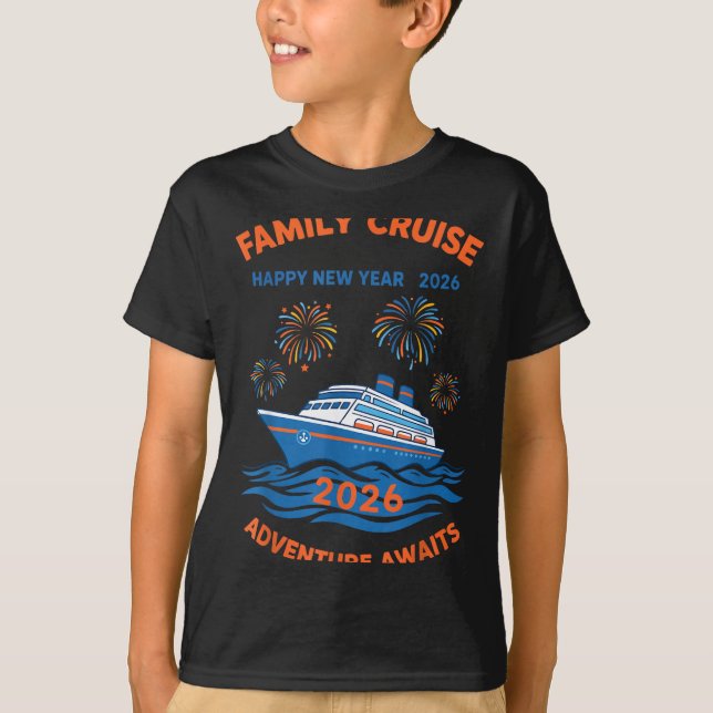 Family Cruise Happy New Year 2026 Adventure  T-Shirt (Front)