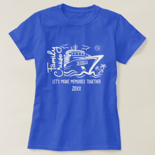 Family Cruise Let's Make Memories & Custom Name T-Shirt