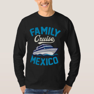 Family Cruise Mexico Matching Tropical Cruise Ship T-Shirt