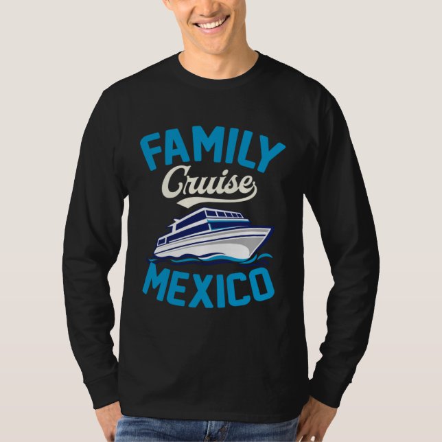 Family Cruise Mexico Matching Tropical Cruise Ship T-Shirt (Front)