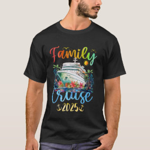 Family Cruise Ship Vacation Trip 2025 Family Cruis T-Shirt