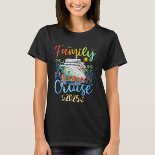 Family Cruise Ship Vacation Trip 2025 Family Cruis T-Shirt