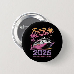 Family Cruise Squad 2026 Vacation Matching Trip Button
