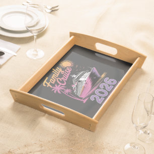 Family Cruise Squad 2026 Vacation Matching Trip Serving Tray