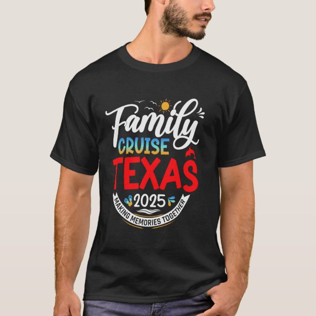 Family Cruise Texas 2025 Matching Family Vacation  T-Shirt (Front)