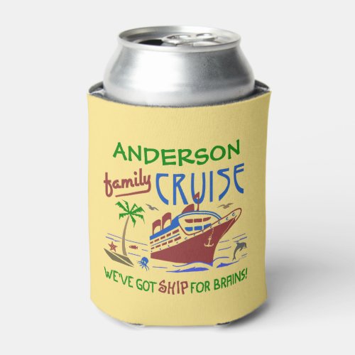 Family Cruise Vacation Funny Ship  Custom Name Can Cooler