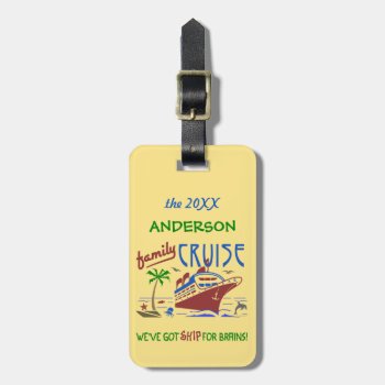 Family Cruise Vacation Funny Ship | Custom Name Luggage Tag by HaHaHolidays at Zazzle