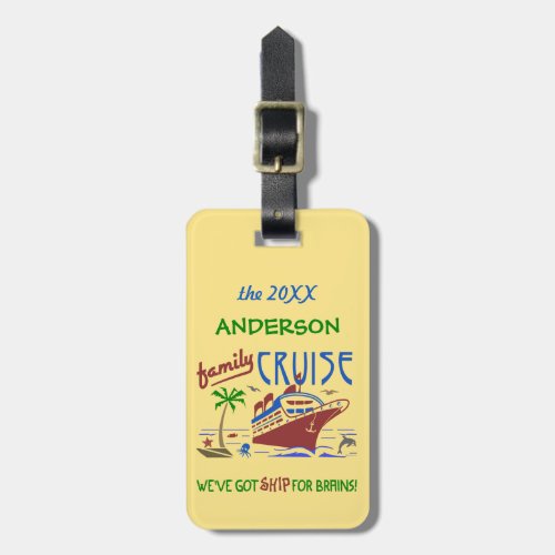 Family Cruise Vacation Funny Ship  Custom Name Luggage Tag