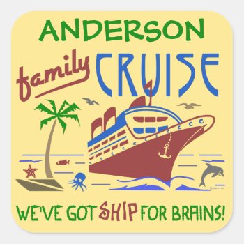 Family Cruise Vacation Funny Ship | Custom Name Square Sticker by HaHaHolidays at Zazzle