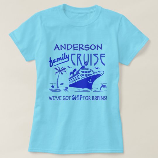Family Cruise Vacation Funny Ship | Custom Name V4 T-Shirt | Zazzle.com