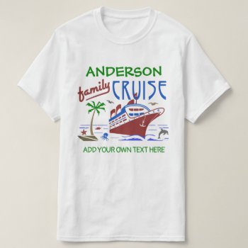 Family Cruise Vacation Ship | Custom Name   Text T-shirt by HaHaHolidays at Zazzle