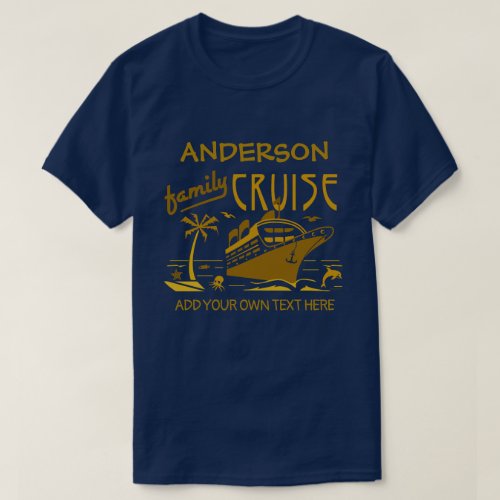 Family Cruise Vacation Ship Custom Name  Text V2 T_Shirt
