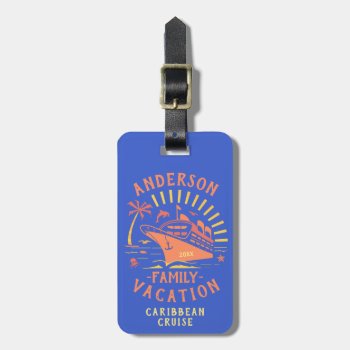 Family Cruise Vacation Ship Personalized Trip Luggage Tag by HaHaHolidays at Zazzle