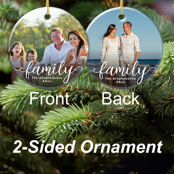 Family Elegant Script Overlay Double Sided Photo Ceramic Ornament by ChristmasCardShop at Zazzle
