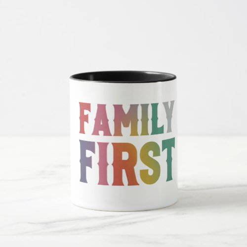 Family First Mug