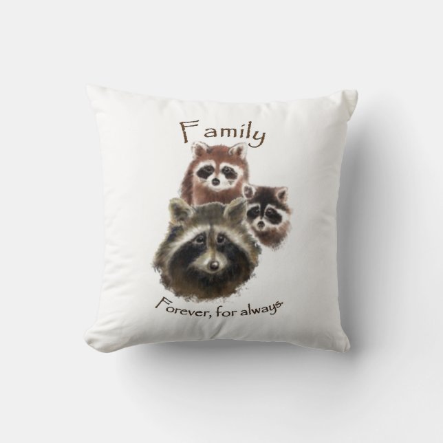 "Family Forever and Always" Cute Raccoon Family Throw Pillow (Front)