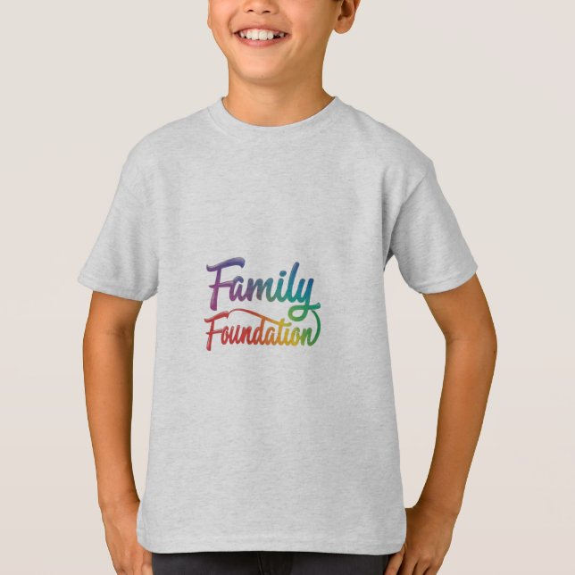 Family Foundation T-Shirt (Front)