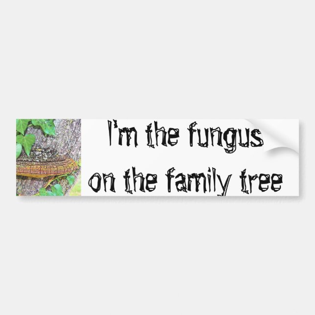 Family fungus line bumper sticker (Front)