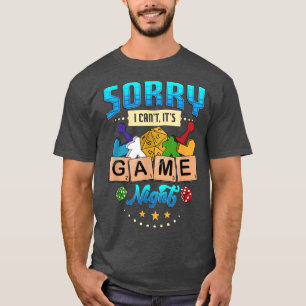 Family Game NightSorry I Cant Its Game Night T-Shirt
