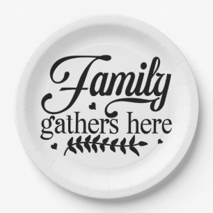 family gathers here paper plates