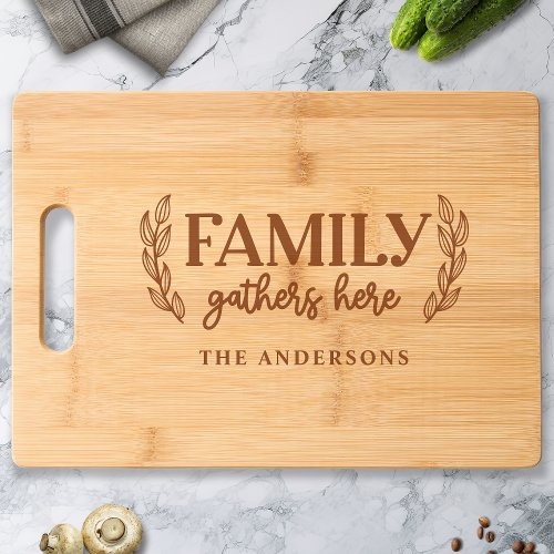 Family Gathers Here Personalized Name Cutting Board