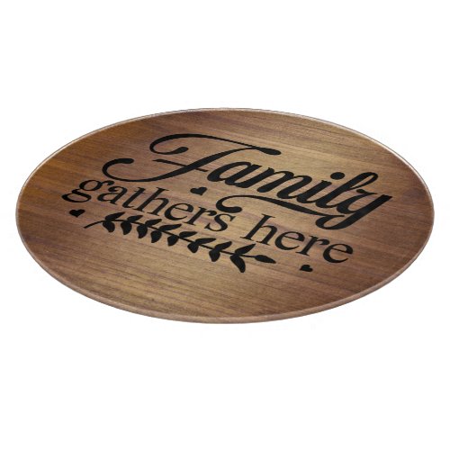 Family Gathers Here Wooden_like Cutting Board