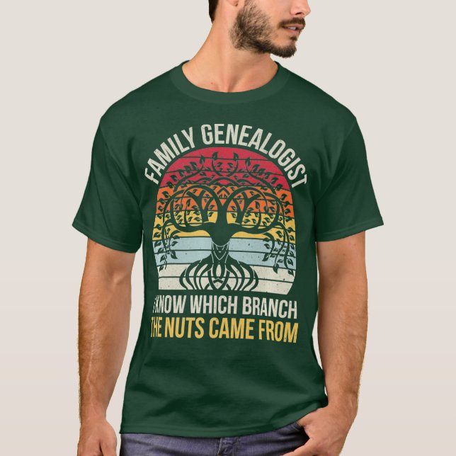 Family genealogist I know which branch the nuts T-Shirt (Front)