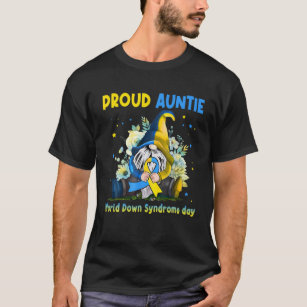 Family Gnome Proud Auntie Down Syndrome Awareness T-Shirt