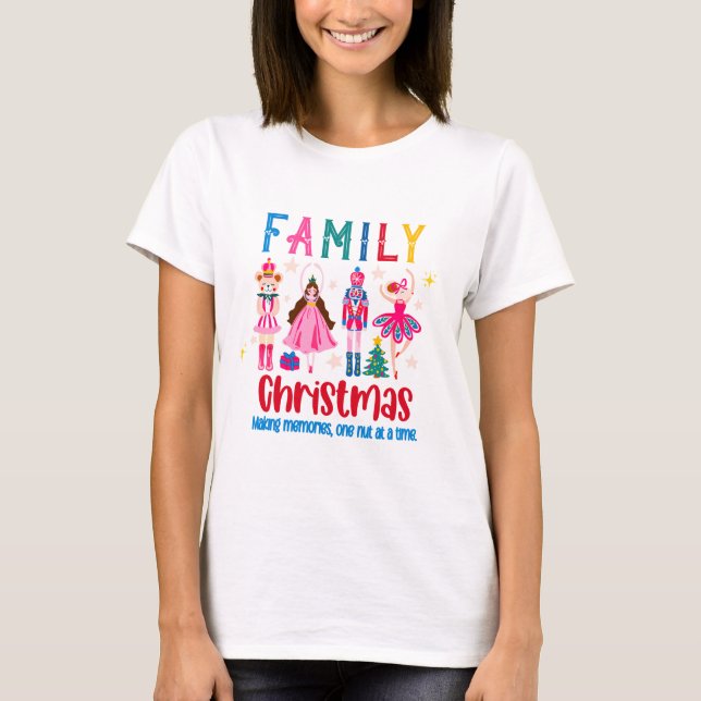 Family Group Funny Christmas , Nutcracker Ballet T-Shirt (Front)