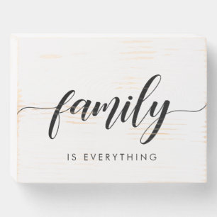 Family is everything Elegant calligraphy Wooden Box Sign