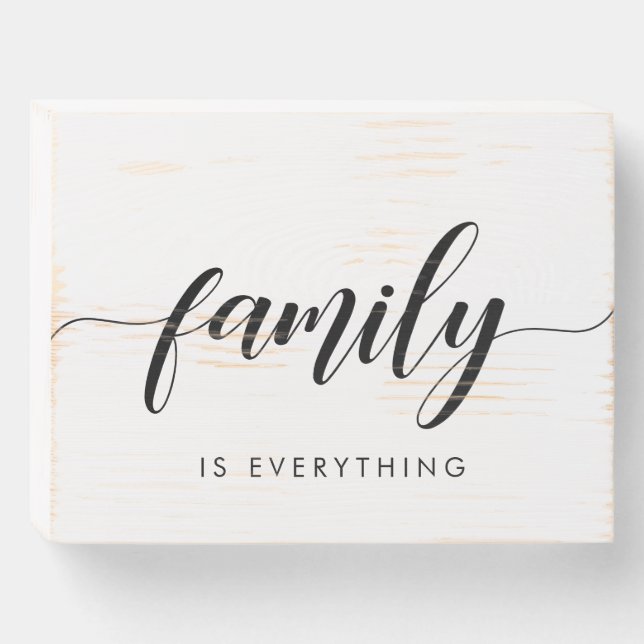 Family is everything Elegant calligraphy Wooden Box Sign (Front Horizontal)