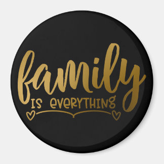 Family is Everything Magnet